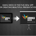 Crear y compartir presentaciones atractivas usando iPad con Haiku Deck